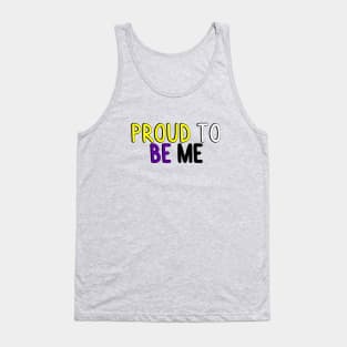 Proud To Be Me (Nonbinary Flag) Tank Top